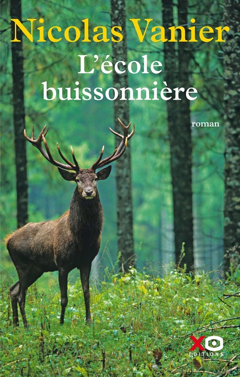 livre l'école buissonnière roman de Nicolas vanier XO Editions Nature Sologne